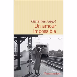 Flammarion UN AMOUR IMPOSSIBLE PRIX DÉCEMBRE 2015)