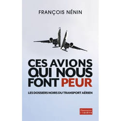 Ces avions qui nous font peur