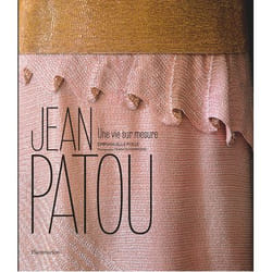 Jean Patou - UNE VIE SUR MESURE (Relié)