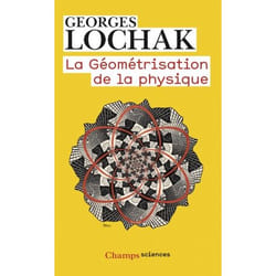 La Géométrisation de la physique