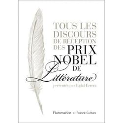 Flammarion Tous les discours de réception des prix Nobel de littérature