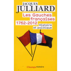 Les Gauches françaises 1762-2012 - Histoire et politique (Broché)