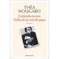 J'entends encore l'écho de la voix de papa
