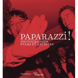 ISBN Paparazzi! Photographes, stars et artistes, Couverture rigide, 322 pages