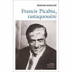 ISBN Francis Picabia, rastaquouère, 704 pages