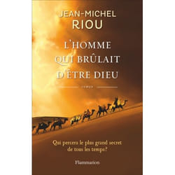 Flammarion L'homme qui brûlait d'être Dieu livre Littérature Français