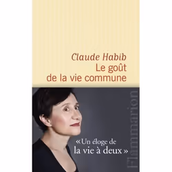 Flammarion Le Goût de la vie commune, Littérature, Français, Livre broché, 176 pages