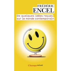 De quelques idées reçues sur le monde contemporain