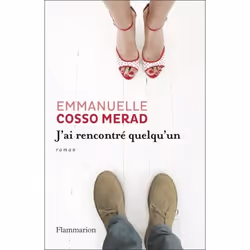 Flammarion J’ai rencontré quelqu’un, Littérature, Français, Livre broché, 384 pages