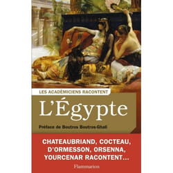Les Académiciens racontent - L'Égypte