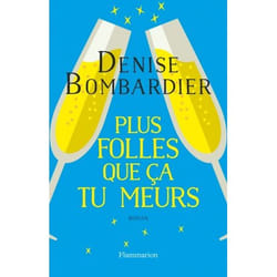 Flammarion Plus folles que ça tu meurs! livre Littérature Français