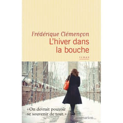 Flammarion L’hiver dans la bouche livre Littérature Français