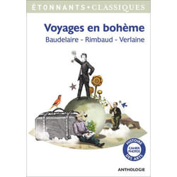 Voyages en bohème - Baudelaire - Rimbaud - Verlaine (Poche)