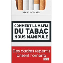 Comment la mafia du tabac nous manipule
