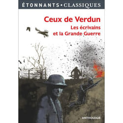 Ceux de Verdun - Les écrivains et la Grande Guerre (Broché)