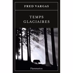 Flammarion TEMPS GLACIAIRES PRIX LANDERNEAU POLAR 2015), Français, Livre broché, 497 pages