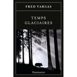 Flammarion TEMPS GLACIAIRES PRIX LANDERNEAU POLAR 2015)