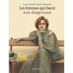 Flammarion Les femmes qui lisent sont dangereuses livre biographie Français