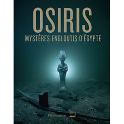 Osiris, mystères engloutis d'Egypte
