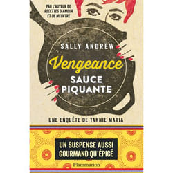 Flammarion Vengeance sauce piquante livre Littérature Français