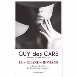 Flammarion Les grands romans - L'Impure, La Brute, La Révoltée, La Corruptrice, Littérature, Français, Livre broché, 1056 pag ...