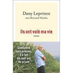 Ils ont volé ma vie - Condamné sans preuves, il a fait dix-huit ans de prison (Broché)
