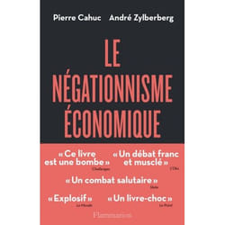 Le Négationnisme économique et comment s'en débarrasser