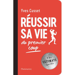 Réussir sa vie du premier coup