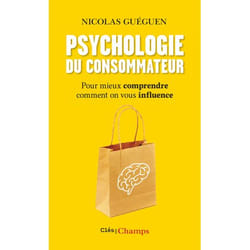 Psychologie du consommateur - Pour mieux comprendre comment on vous influence (Broché)