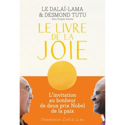 Le livre de la joie - l'invitation au bonheur de deux prix Nobel de la paix