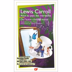 Flammarion Alice au pays des merveilles – De l'autre côté du miroir et de ce qu'Alice y trouva, Littérature, Français, Livre ...