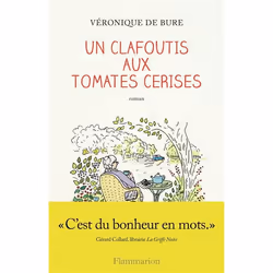 Flammarion UN CLAFOUTIS AUX TOMATES CERISES, Français, Livre broché