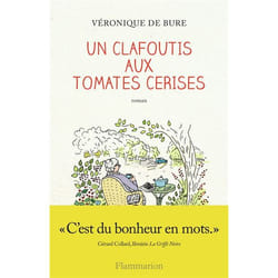 Flammarion UN CLAFOUTIS AUX TOMATES CERISES livre Français Livre broché