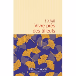 Flammarion Vivre près des tilleuls («par Esther Montandon»), Littérature, Français, Livre broché, 128 pages