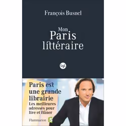 Flammarion Mon Paris littéraire, Littérature, Français, Livre broché, 240 pages