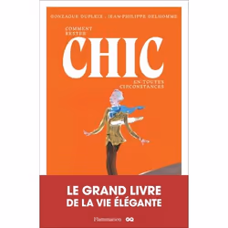 Flammarion Comment rester chic en toutes circonstances, Littérature, Français, Livre broché, 180 pages
