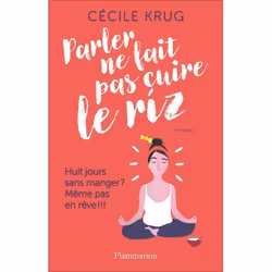 Flammarion Parler ne fait pas cuire le riz, Littérature, Français, Livre broché, 300 pages