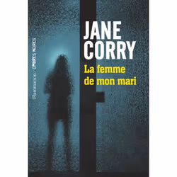 Flammarion La Femme de mon mari, Thrillers, Français, Livre broché, 384 pages