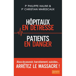 Hôpitaux en détresse, patients en danger