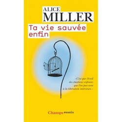 Ta vie sauvée enfin