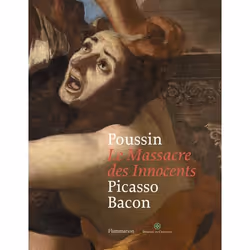 ISBN Poussin : Le Massacre des Innocents, Picasso, Bacon, Livre broché, 192 pages
