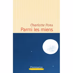 Flammarion Parmi les miens, Littérature, Français, Livre broché, 192 pages