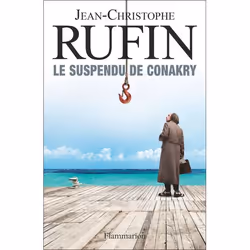 Flammarion Le Suspendu de Conakry, Littérature, Français, Livre broché, 310 pages