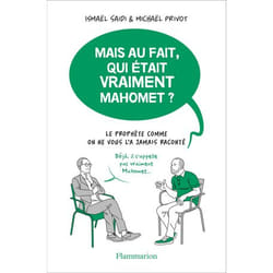 Mais au fait, qui était vraiment Mahomet ?