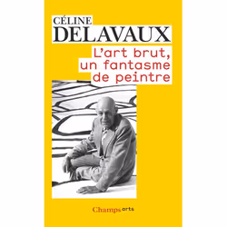 ISBN L'art brut, un fantasme de peintre, 416 pages