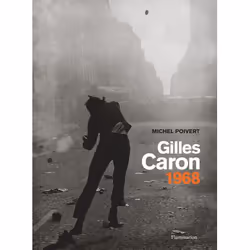 ISBN Gilles Caron 1968, Couverture rigide, 288 pages