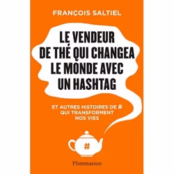 Flammarion Le vendeur de thé qui changea le monde avec un hashtag, Littérature, Français, Livre broché, 160 pages