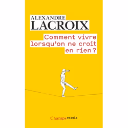 ISBN Comment vivre lorsqu'on ne croit en rien ?, 176 pages