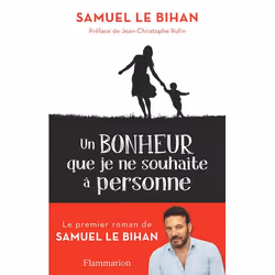 Flammarion Un bonheur que je ne souhaite à personne, Littérature, Français, Livre broché, 256 pages