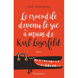 Flammarion Le crocodile devenu le sac à main de Karl Lagerfeld livre Littérature Français